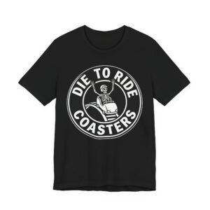 Die to Ride Coasters T‑Shirt — Skeleton Roller Coaster Tee for Thrill‑Seekers